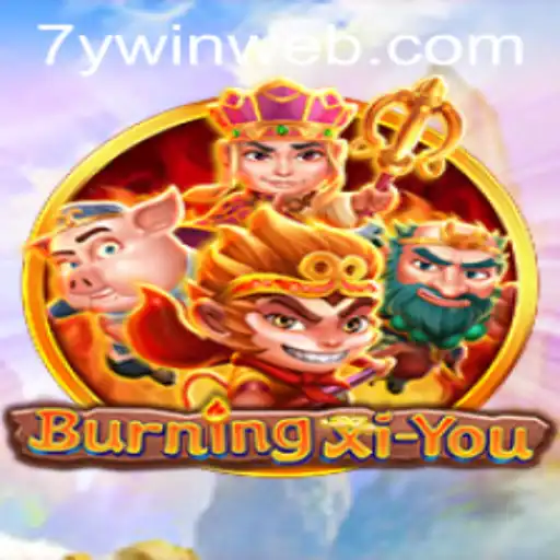 Exploring the Adventures of BurningXiYou: A New Era of Strategy and Imagination