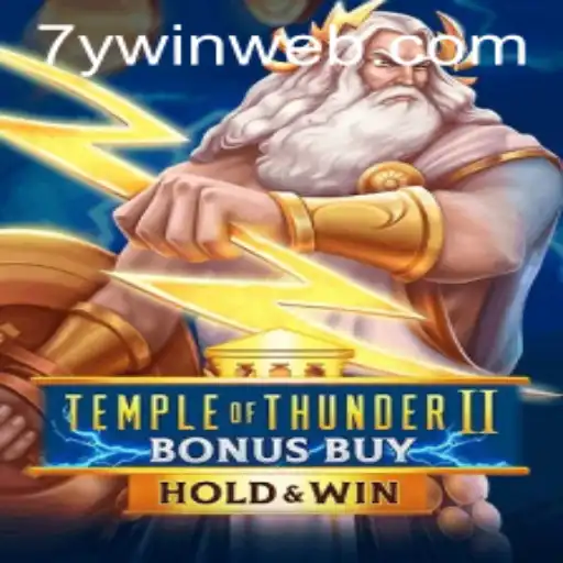 Unlock the Secrets of 'Temple of Thunder II Bonus Buy' with the 7YWIN Strategy